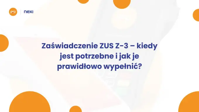ZUS Z-3 - kiedy wypełnia go pracodawca i co wpisać?
